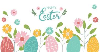 Colorful easter eggs with flowers and leaves at bottom of picture on white background. Happy Easter lettering. Cute hand drawn pattern design for Easter festival in illustration. vector