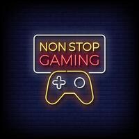 non stop gaming neon Sign on brick wall background vector