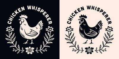 Chicken whisperer chickens mama lover quotes badge sticker cottagecore farmcore poultry farmer farm girl life floral aesthetic funny gifts shirt design cut file vector