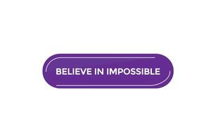 new website believe in impossible button learn stay stay tuned, level, sign, speech, bubble banner modern, symbol, click here, vector