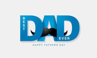 Best Dad Ever, Happy Father's Day creative greetings with modern 3D paper style vector