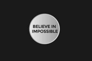 new website believe in impossible button learn stay stay tuned, level, sign, speech, bubble banner modern, symbol, click here, vector