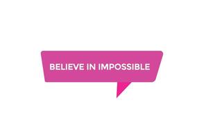 new website believe in impossible button learn stay stay tuned, level, sign, speech, bubble banner modern, symbol, click here, vector