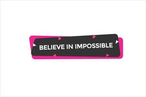 new website believe in impossible button learn stay stay tuned, level, sign, speech, bubble banner modern, symbol, click here, vector