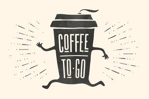 Poster take out coffee cup with lettering Coffee To Go vector