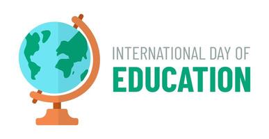 International Day of Education with Globe. Festive Event. Planet Earth. School subject, Geography lesson. Study, knowledge. Horizontal congratulatory Banner. Flat design. Color illustration vector