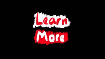 The words learn more are red and white on a black background designed in a brush paint style video