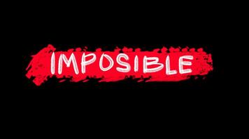 un Animé bannière cette les usages le mot impossible dans blanc brosse peindre style avec une rouge Contexte sur une noir Contexte video