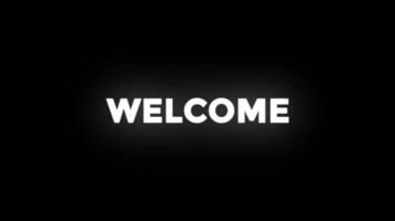 animated text saying welcome written in white on a black background video