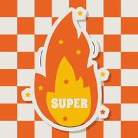 Sticker Super Bonfire Positive Saying Illustration in Retro Groovy Style vector