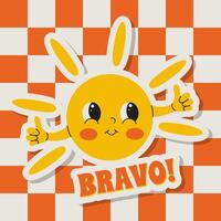 Sticker Bravo Sun Positive Saying Illustration in Retro Groovy Style vector