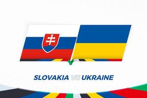 Slovakia vs Ukraine in Football Competition, Group E. Versus icon on Football background. vector