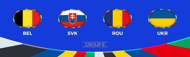 Football 2024 Group E participants of European soccer tournament, national flags stylized in tournament style. vector