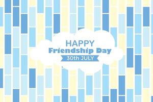 Happy Friendship Day 30 July Abstract Background for Your Graphic Resource vector