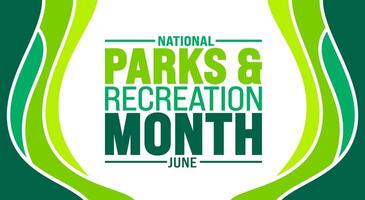 June is Parks and Recreation Month background template. Holiday concept. use to background, banner, placard, card, and poster design template with text inscription and standard color. vector