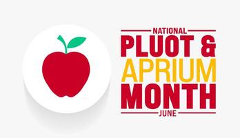 June is National Pluot and Aprium Month background template. Holiday concept. use to background, banner, placard, card, and poster design template with text inscription and standard color vector