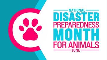 June is National Disaster Preparedness Month for Animals background template. Holiday concept. use to background, banner, placard, card, and poster design template with text inscription vector
