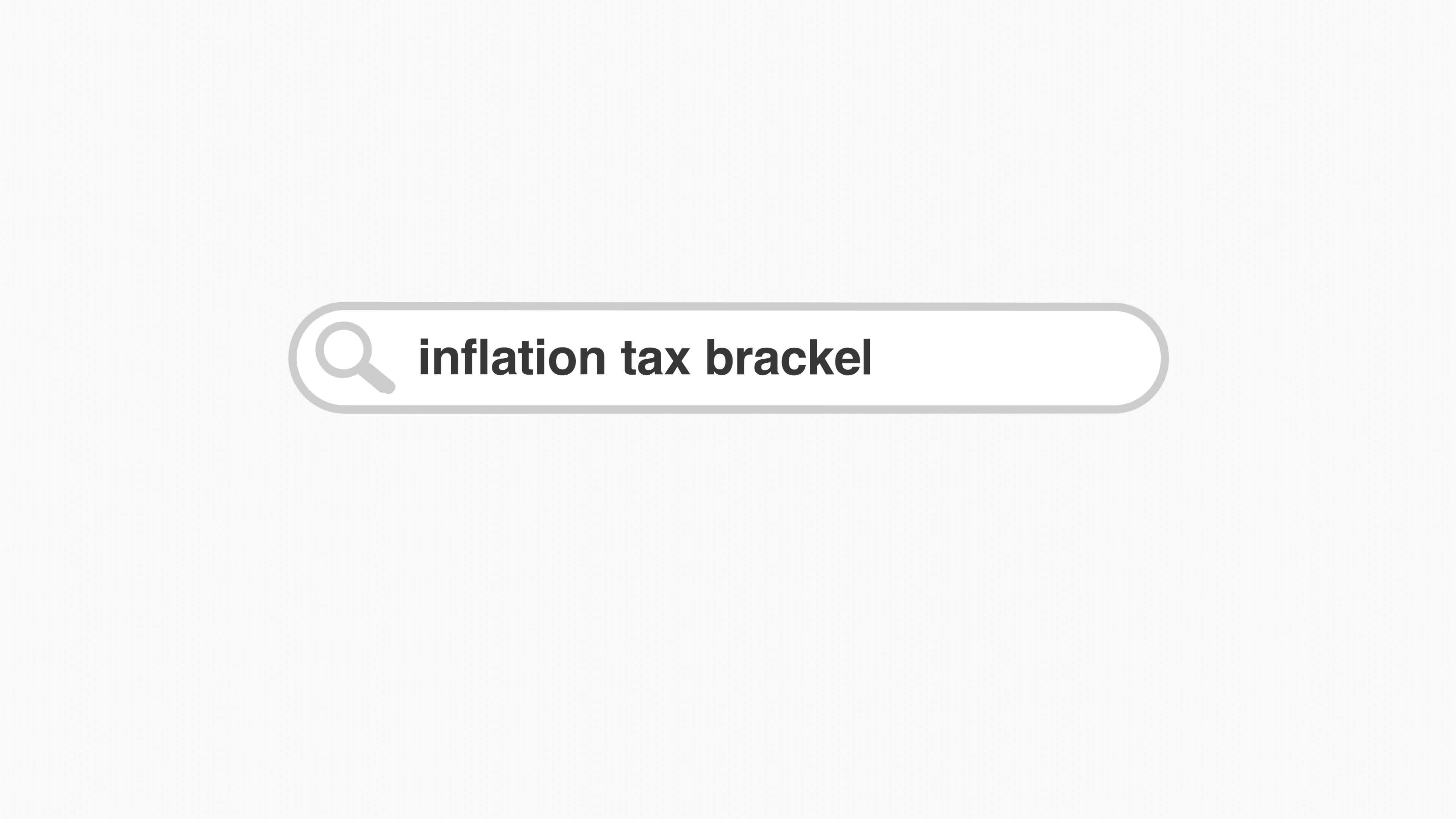 Inflation tax brackets typing on web digital page search bar