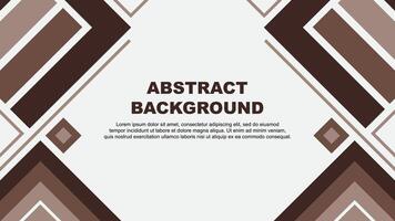 Abstract Brown Background Design Template. Abstract Banner Wallpaper Illustration. Abstract Brown Flag vector