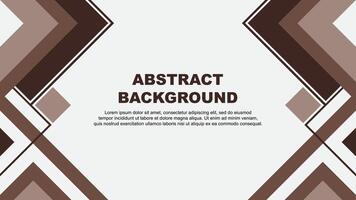 Abstract Brown Background Design Template. Abstract Banner Wallpaper Illustration. Abstract Brown Banner vector