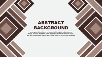 Abstract Brown Background Design Template. Abstract Banner Wallpaper Illustration. Abstract Brown vector