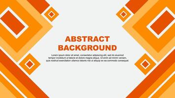 Abstract Orange Background Design Template. Abstract Banner Wallpaper Illustration. Abstract Orange Cartoon vector