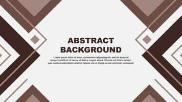 Abstract Brown Background Design Template. Abstract Banner Wallpaper Illustration. Abstract Brown Illustration vector