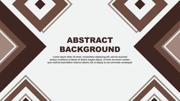 Abstract Brown Background Design Template. Abstract Banner Wallpaper Illustration. Abstract Brown Independence Day vector