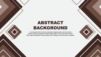 Abstract Brown Background Design Template. Abstract Banner Wallpaper Illustration. Abstract Brown Background vector