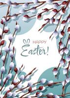 Pascua de Resurrección saludo tarjeta modelo. póster, bandera con coño sauce sucursales. Hola primavera. ilustración en dibujos animados estilo para tarjeta, invitación, fondo, etc vector