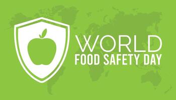 WORLD FOOD SAFETY Day observed every year in June. Template for background, banner, card, poster with text inscription. vector