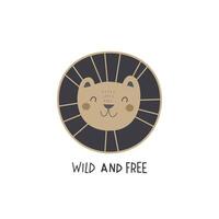 Wild and free. cartoon lion, hand drawing lettering, decorative elements. flat style vector