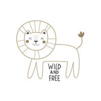 Wild and free. cartoon lion, hand drawing lettering, decorative elements. flat style vector