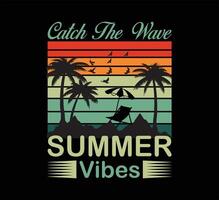 Catch The Wave Summer Vibes T Shirt Design vector