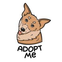Isolated drawing of a dog. Funny brown dog, kind and happy, with the inscription Adopt me. Suitable for stickers, prints, postcards, banners, posters, advertisements for animal shelters. vector
