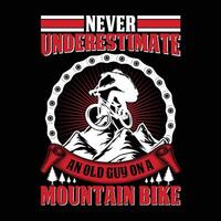Nunca subestimar un antiguo chico en un montaña bicicleta camiseta diseño vector
