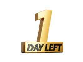 One Day Left Only 1 day left Design template Countdown left days banner. count time sale. 3d illustration png