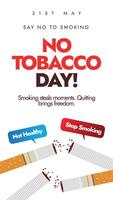 World No Tobacco Day 31st May awareness banner. World no tobacco day vertical banner, social media post with cigarettes and speech bubbles of not healthy, stop smoking. Say no to smoking concept post vector