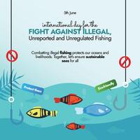 International Day for the Fight Against Illegal, Unreported and Unregulated Fishing Illustration with Fishes gather near the hook. Under the sea view different colourful fishes with hooks. vector