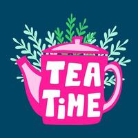 Hand drawn tea time lettering with teapot and flower leaves vector