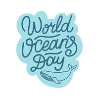 World oceans day lettering phrase with whale vector