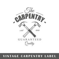 Carpentry label isolated on white background vector