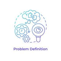 Problem definition blue gradient concept icon. Hackathon challenge. Understanding issue. Round shape line illustration. Abstract idea. Graphic design. Easy to use in promotional materials vector