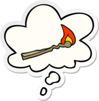 cartoon burning match with thought bubble as a printed sticker png