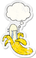 dibujos animados llorando plátano con pensamiento burbuja como un afligido desgastado pegatina png