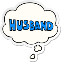 cartoon word husband with thought bubble as a printed sticker png