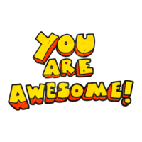 hand textured cartoon you are awesome text png