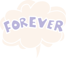 cartoon word Forever and speech bubble in retro style png