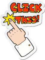 klistermärke av en tecknad serie klick detta symbol med hand png
