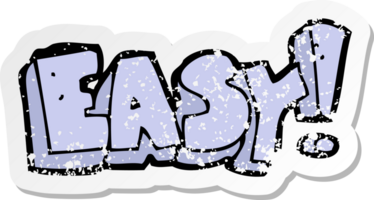 retro distressed sticker of a cartoon easy sign png